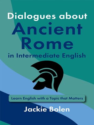 cover image of Dialogues about Ancient Rome in Intermediate English